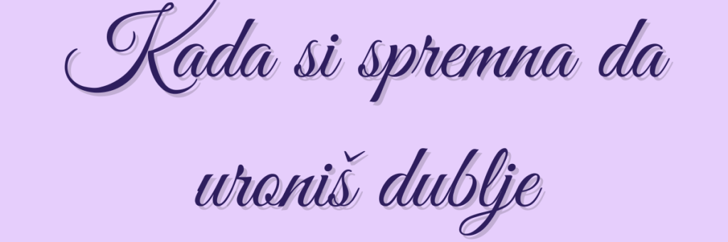 Kada si spremna da uroniš dublje – poziv na 1:1 rad