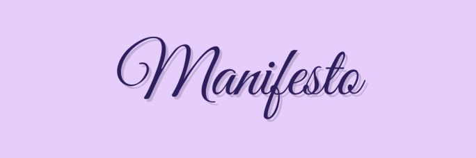 Manifesto – moja istina i svetlo kojim koračam