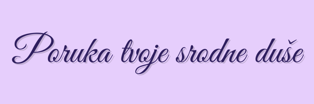 Vizuelni naslov za energetski paket „Poruka tvoje srodne Duše“ – nežna reč i duhovni dodir srca.