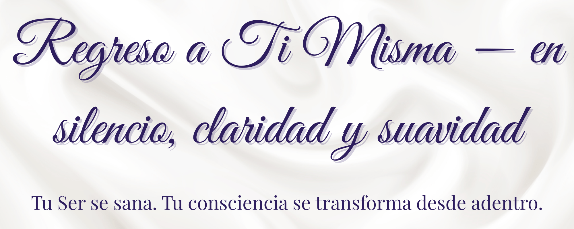 Regreso a ti misma — en silencio, claridad y suavidad. Tu Ser se sana. Tu consciencia se transforma desde adentro.